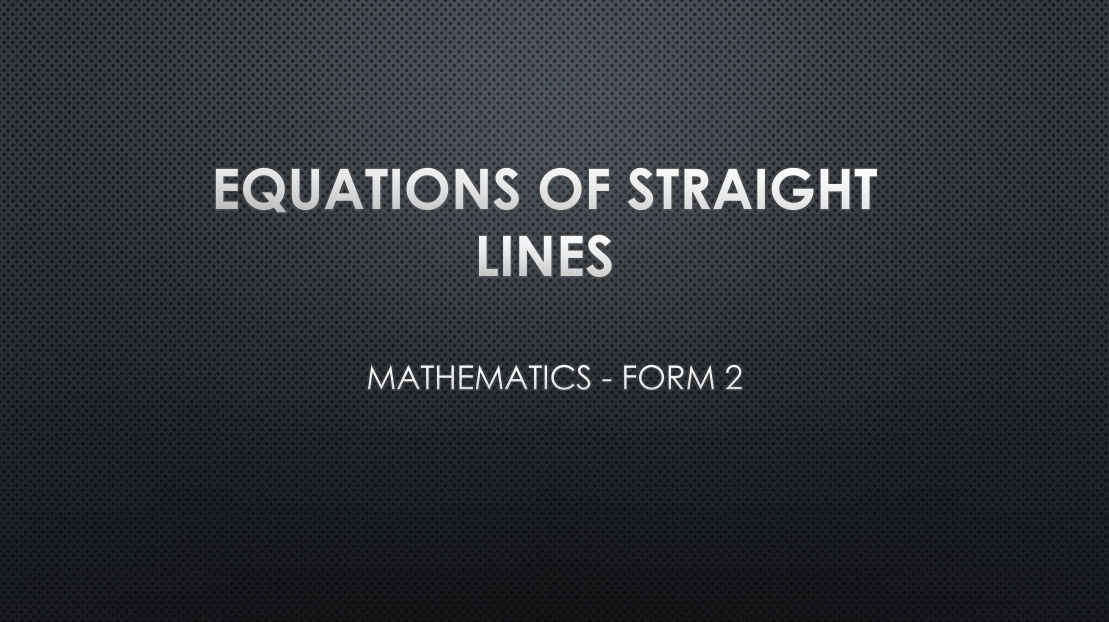 EQUATIONS OF STRAIGHT LINES